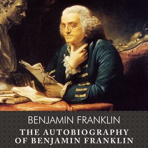 The Autobiography of Benjamin Franklin thumbnail