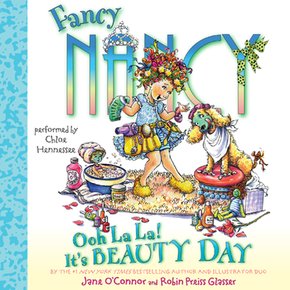 Fancy Nancy: Ooh La La! It's Beauty Day thumbnail