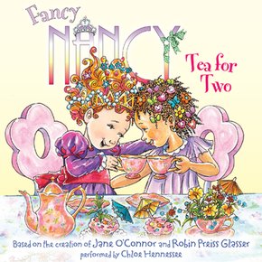 Fancy Nancy: Tea for Two thumbnail