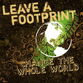 Leave a Footprint - Change The Whole World thumbnail