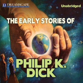 The Early Stories of Philip K. Dick thumbnail