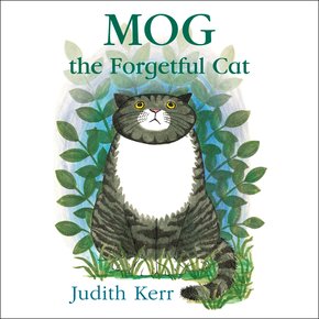 Mog the Forgetful Cat: The illustrated adventures of the nation’s favourite cat from the author of The Tiger Who Came To Tea thumbnail