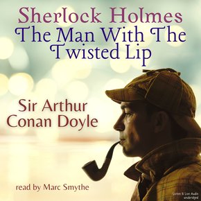 Sherlock Holmes: The Man With The Twisted Lip thumbnail