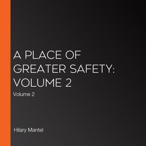 A Place of Greater Safety thumbnail