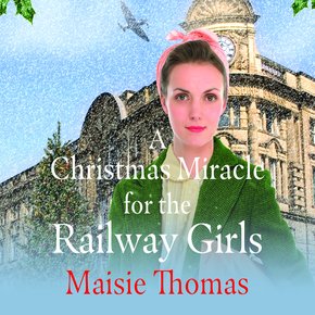 A Christmas Miracle for the Railway Girls thumbnail