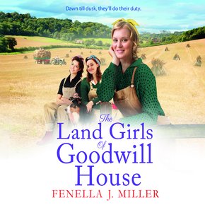 The Land Girls of Goodwill House thumbnail