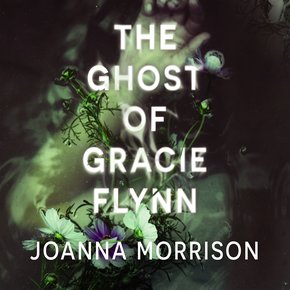 The Ghost of Gracie Flynn thumbnail