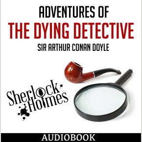 Adventures of the Dying Detective thumbnail