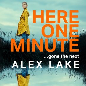 Here One Minute: The gripping new thriller with a shocking twist from the Top 10 Sunday Times bestselling author thumbnail