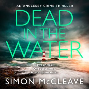 Dead in the Water: The unputdownable new gripping crime thriller from the author of the bestselling Snowdonia DI Ruth Hunter ser thumbnail