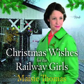 Christmas Wishes for the Railway Girls thumbnail