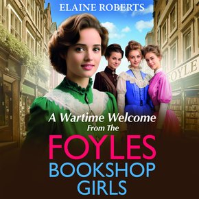 A Wartime Welcome from the Foyles Bookshop Girls thumbnail