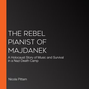 The Rebel Pianist of Majdanek thumbnail