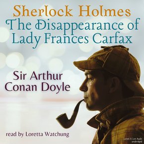 Sherlock Holmes: The Disappearance of Lady Frances Carfax thumbnail