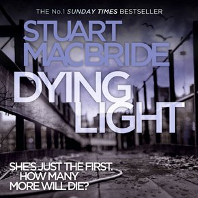 Dying Light: The second book of the No.1 bestselling Scottish crime thriller Logan McRae detective series (Logan McRae Book 2) thumbnail