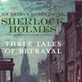 Sherlock Holmes: Three Tales of Betrayal thumbnail