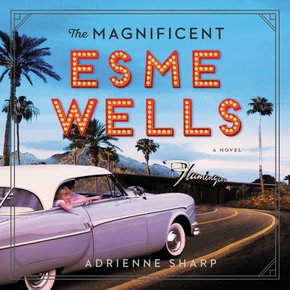 The Magnificent Esme Wells thumbnail