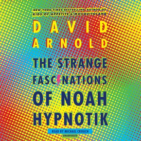 The Strange Fascinations of Noah Hypnotik thumbnail