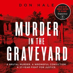 Murder in the Graveyard: A Brutal Murder. A Wrongful Conviction. A 27-Year Fight for Justice. thumbnail