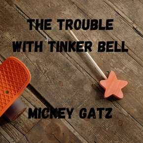 The Trouble with Tinker Bell thumbnail