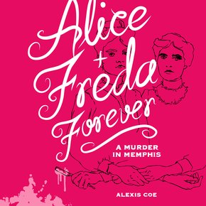 Alice + Freda Forever thumbnail