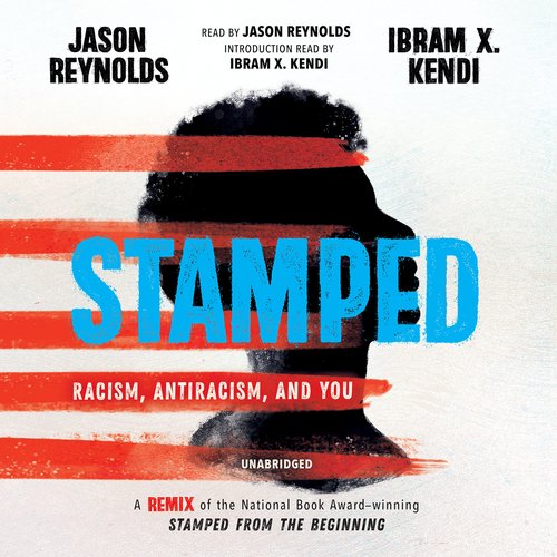Stamped: Racism Antiracism and You