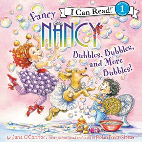 Fancy Nancy: Bubbles Bubbles and More Bubbles! thumbnail