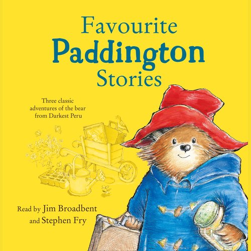 Favourite Paddington Stories: Paddington in the Garden Paddington at the Carnival Paddington and the Grand Tour (Paddington)