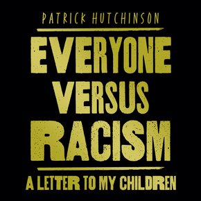 Everyone Versus Racism: A Letter to My Children thumbnail