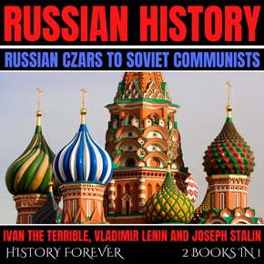 Russian History: Russian Czars To Soviet Communists: 2 Books In 1 thumbnail