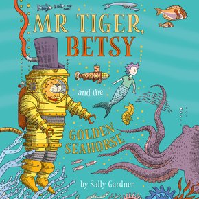 Mr Tiger Betsy and the Golden Seahorse thumbnail