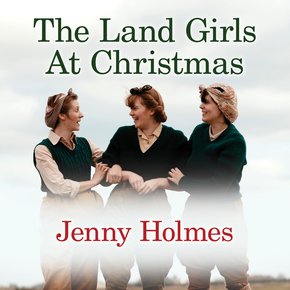 The Land Girls at Christmas thumbnail