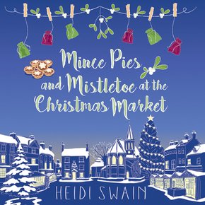 Mince Pies and Mistletoe at the Christmas Market thumbnail