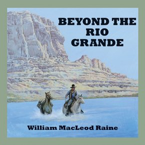 Beyond the Rio Grande thumbnail