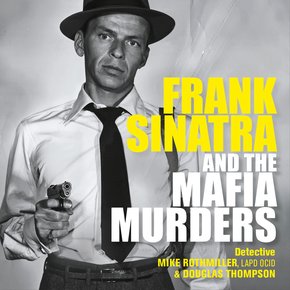 Frank Sinatra and the Mafia Murders thumbnail