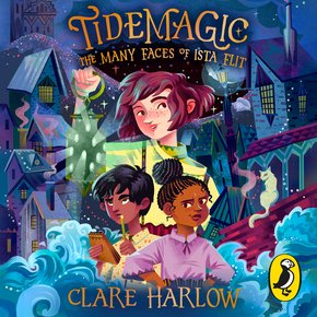 Tidemagic: The Many Faces of Ista Flit thumbnail
