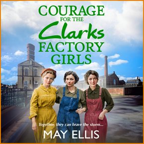 Courage for the Clarks Factory Girls thumbnail