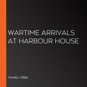 Wartime Arrivals at Harbour House thumbnail