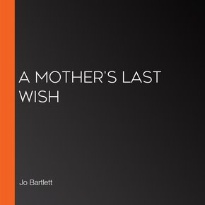 A Mother's Last Wish thumbnail