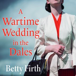 A Wartime Wedding in the Dales thumbnail