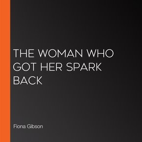 The Woman Who Got Her Spark Back thumbnail