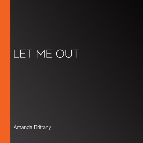 Let Me Out
