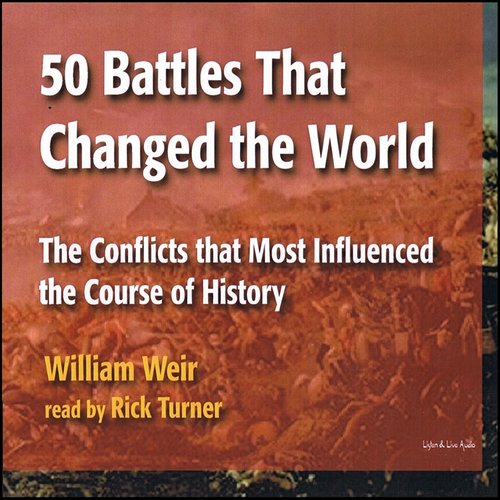 50 Battles that Changed the World