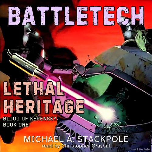 BattleTech #3: Lethal Heritage: Blood of Kerensky Trilogy Book 1