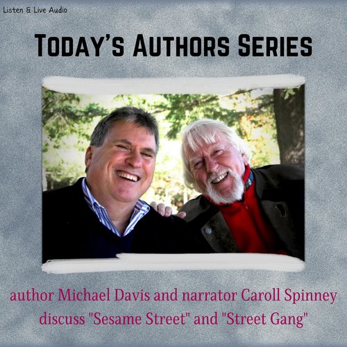 Today's Authors Series: Author Michael Davis with Narrator Caroll Spinney