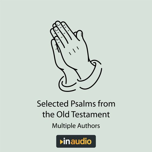 Selected Psalms & Parables