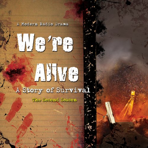 We're Alive: A Story of Survival