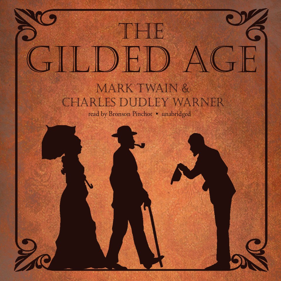 The Gilded Age And The Age Of