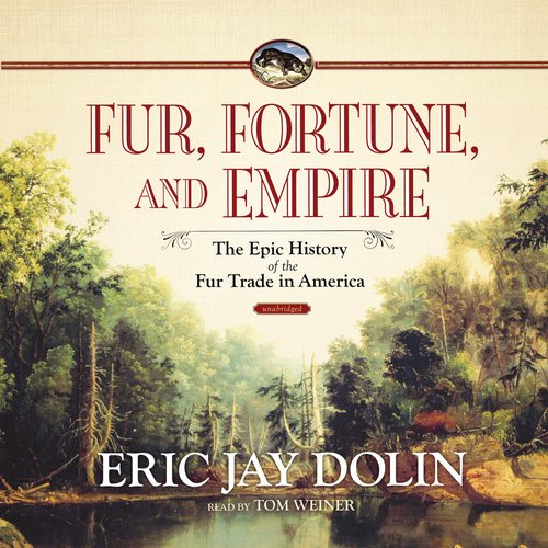 Fur Fortune and Empire