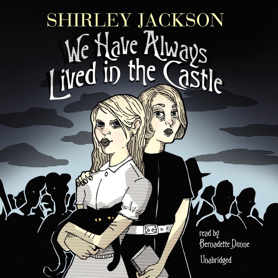 We Have Always Lived In The Castle We Have Always Lived in the Castle - Audiobook, by Shirley Jackson | Chirp